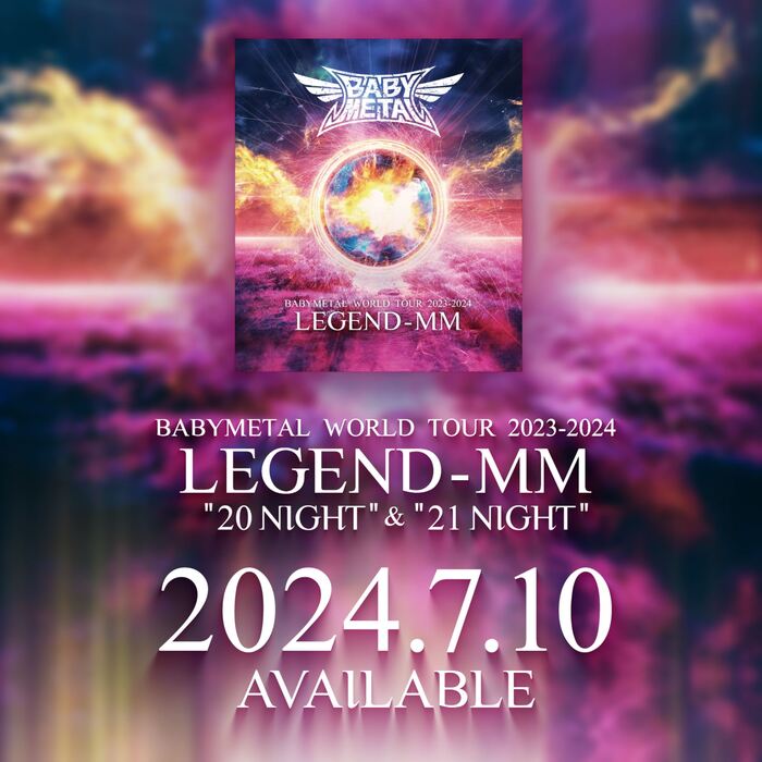 BABYMETAL、7/10リリースの『BABYMETAL WORLD TOUR 2023 - 2024 LEGEND 